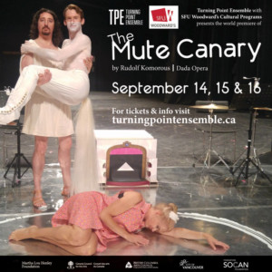 Vancouver's Turning Point Ensemble Presents THE MUTE CANARY This September 