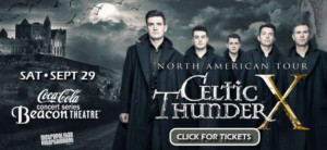 CELTIC THUNDER Comes to the Beacon Theatre, 9/29 