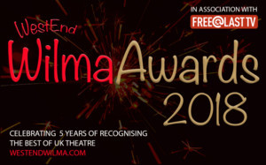 Vote Now For The Winners Of The West End Wilma Awards 2018 