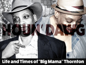 HOUN' DAWG: Life And Times Of Big Mama Thornton Comes to United Solo Festival 