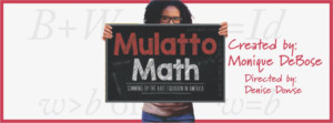 MULATTO MATH Comes To United Solo Fest After Hit Back To Back L.A. Runs 