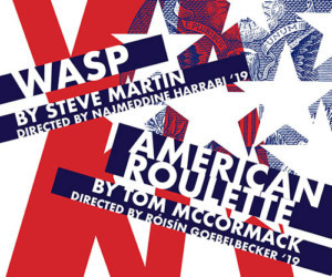 Notre Dame's Department of Film, Television, and Theatre Presents WASP and AMERICAN ROULETTE 