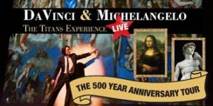 DaVinci & Michelangelo Titans Experience Announce Six Performances Image
