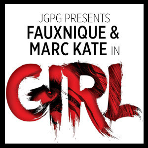 JGPG Presents Monique Jenkinson (aka Fauxnique) & Marc Kate in GIRL Image