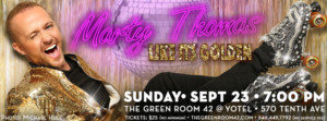 Marty Thomas Presents LIKE IT'S GOLDEN At Green Room 42 Image