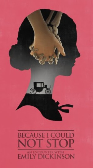 BECAUSE I COULD NOT STOP: An Encounter With Emily Dickinson Opens This Week Image