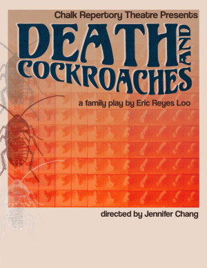 Chalk Rep Presents the World Premiere of DEATH AND COCKROACHES  Image
