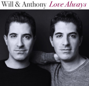 Will & Anthony Nunziata to Release 'Love Always' Album, Plus Release Concert Image