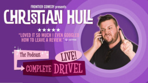 Christian Hull Announces COMPLETE DRIVEL LIVE! Image