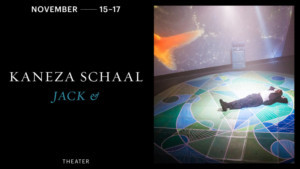 REDCAT Presents Theater: Kaneza Schaal: JACK & This November 