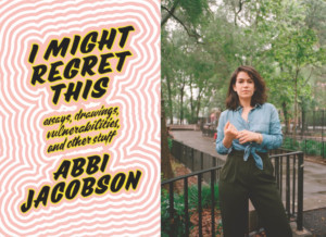 Town Hall Presents Literary Event I MIGHT REGRET THIS With Broad City Star By Abbi Jacobson 