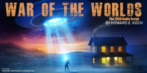 UHM's Theatre And Dance Association Presents WAR OF THE WORLD- A Staged Reading Image