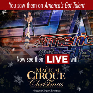 Tickets For The Syracuse Premiere A MAGICAL CIRQUE CHRISTMAS On Sale Now Image