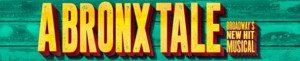 Tickets For A BRONX TALE at Broadway In Boston On Sale 10/14 