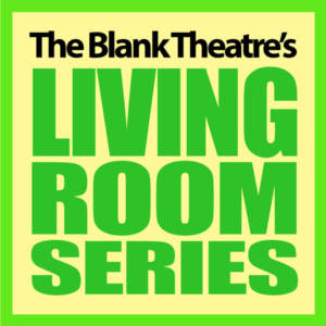 The Blank Theatre Launches Indiegogo Campaign To Benefit The Living Room Series 