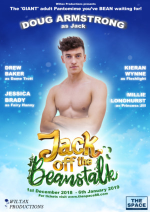 The West End's Newest Cabaret Venue, The Space, Launches With The World Premiere Of Adult Panto JACK OFF THE BEANSTALK 
