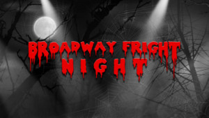 BROADWAY FRIGHT NIGHT Returns to The Green Room 42  Image