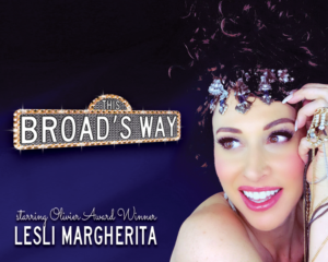 Lesli Margherita Brings THIS BROAD'S WAY To The Rubicon Theatre 