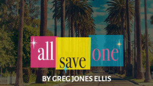 WSG Presents the World Premiere Of ALL SAVE ONE Image