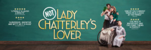 NOT: LADY CHATTERLEY'S LOVER Comes to Stockwell Playhouse 