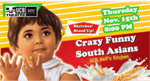 UCB Theatre Spotlights South Asian Comedians 11/15 At UCB Hell's Kitchen Image