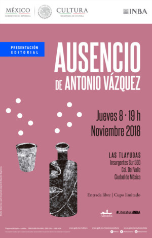 Presentarán Ausencio, Novela De Antonio Vázquez Sobre La Ausencia Paterna 