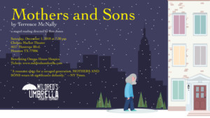 Mildred's Umbrella Presents A Reading Of MOTHERS AND SONS In Honor Of World AIDS Day Image