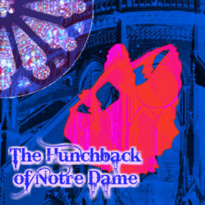 The Carnegie Presents THE HUNCHBACK OF NOTRE DAME 