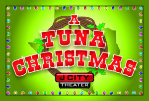 A TUNA CHRISTMAS Comes to J City Theater 