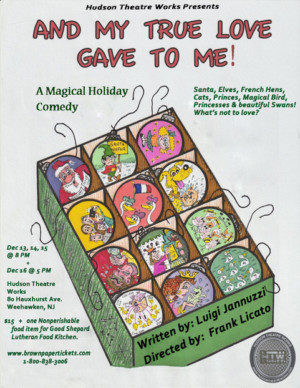 Hudson Theatre Works Presents Holiday Comedy AND MY TRUE LOVE GAVE TO ME 