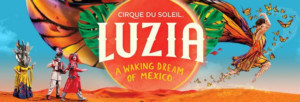 Cirque Du Soleil's LUZIA Opens Comes to New York 