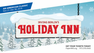 Paper Mill's HOLIDAY INN Begins Performances Tomorrow Nov. 21 Image