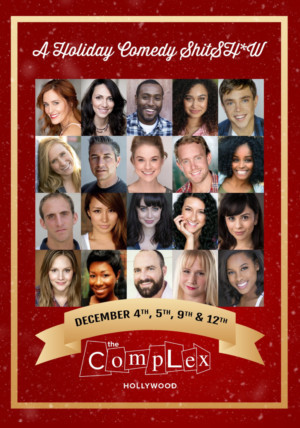 World Premiere of A HOLIDAY COMEDY SHITSH*W Opens Dec. 4 at The Complex Theatre 