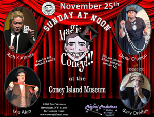 MAGIC AT CONEY!!! Announces Guests for The Sunday Matinee 11/25 