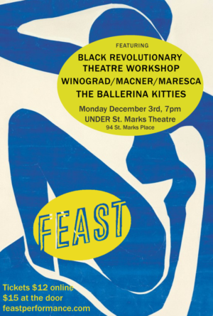 FEAST Brings New Performance Projects-in-Development to UNDER St. Marks In One Week  Image