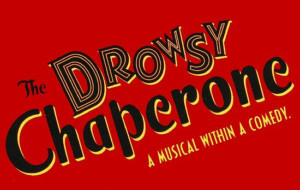 THE DROWSY CHAPERONE Joins Season 54 at Weathervane Theatre 