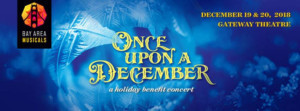 Bay Area Musicals Presents its Holiday Fundraiser ONCE UPON A DECEMBER Image