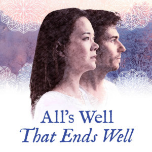 Seattle Shakespeare Company Presents ALL'S WELL THAT ENDS WELL Image
