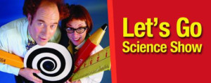 FSCJ Artist Series Presents LETS GO SCIENCE SHOW 