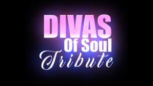 Celebrate The Music Of Aretha, Sade, Whitney And More Ar THE DIVAS OF SOUL 