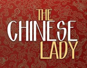 THE CHINESE LADY Begins At Milwaukee Rep, 2/13 Image
