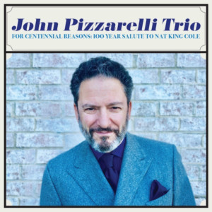 John Pizzarelli Honors Nat King Cole At 100 With FOR CENTENNIAL REASONS Image