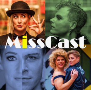 MISSCAST Comes to Perth Fringe 