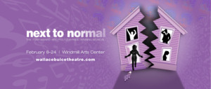 NEXT TO NORMAL Comes To The Wallace Buice Theatre Image