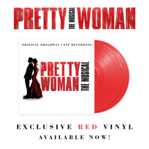 Special 2-LP Red Vinyl Edition Of PRETTY WOMAN: THE MUSICAL Cast Recording Available Tomorrow Image