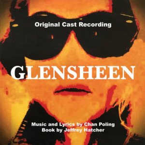 Original Cast Recording Of GLENSHEEN is Now Available Image
