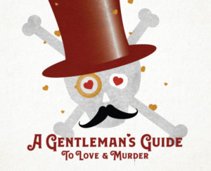 Vintage Theatre Presents The Denver Premiere Of A GENTLEMAN'S GUIDE TO LOVE AND MURDER Image