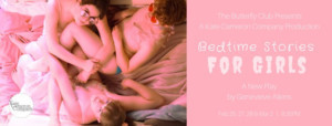 BEDTIME STORIES FOR GIRLS Comes to The One-Act Play Festival  Image