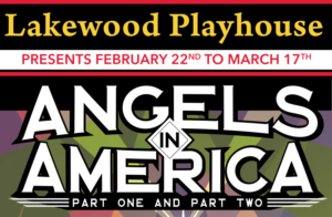 Lakewood Playhouse Presents ANGELS IN AMERICA - Parts I & II 