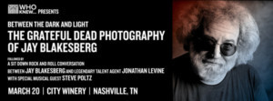 WHO KNEW Presents The Grateful Dead Photography Of Jay Blakesberg Image